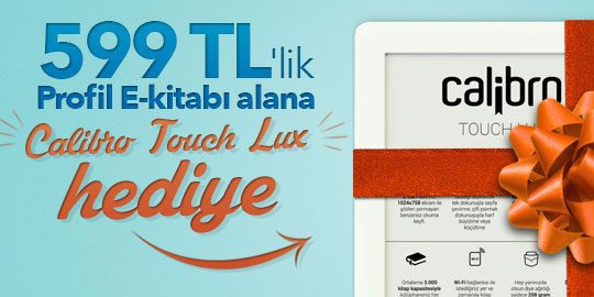 339 TL Değerinde Calibro Touch Lux E-Kitap Okuyucu Hediye