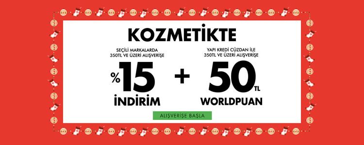 Kozmetikte %15 İndirim + 50 TL Worldpuan