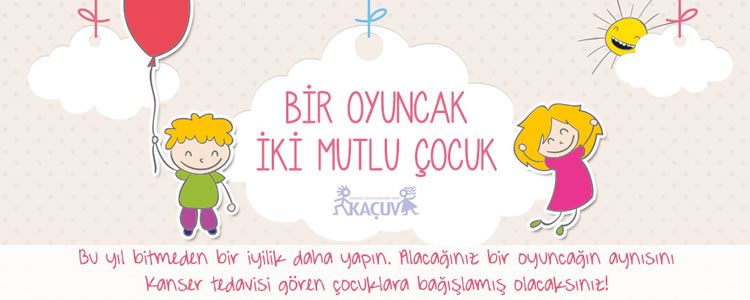 D&R - Kaçuv İşbirliğiyle Bir Oyuncak, İki Mutlu Çocuk