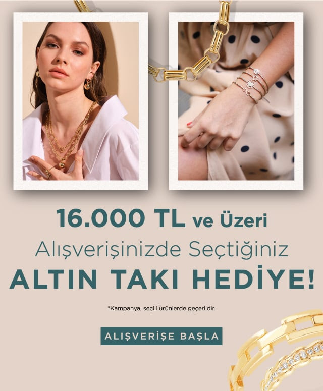 Gülaylar'da 16.000 TL ve Üzeri Alışverişlerde Altın Takı Hediye!