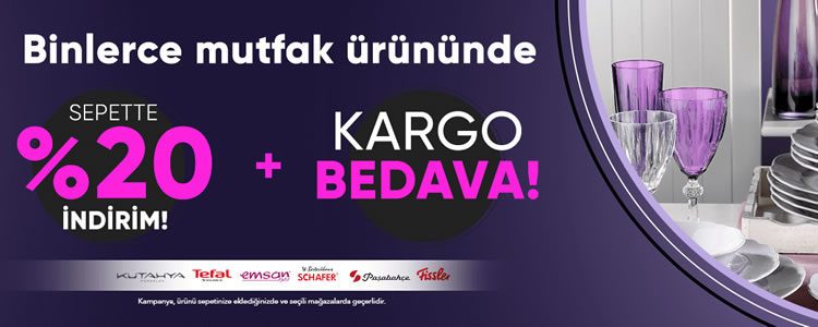 Mutfakta %20 İndirim ve Bedava Kargo!