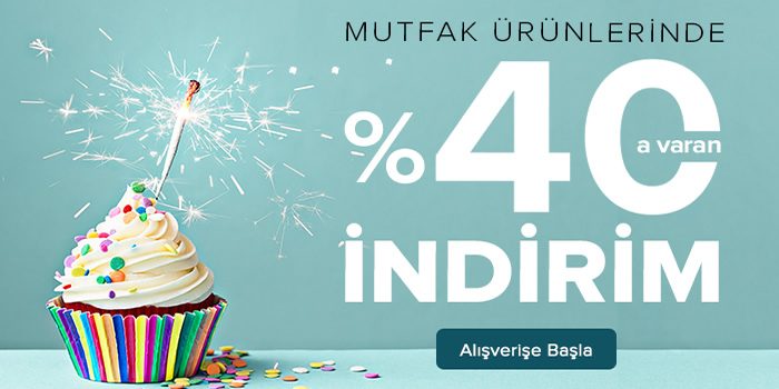 Mutfak Ürünlerinde %40'a Varan İndirim