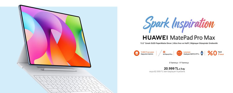 Huawei - HUAWEI MatePad Pro Max 11.800 TL İndirimle Ön Satışta!