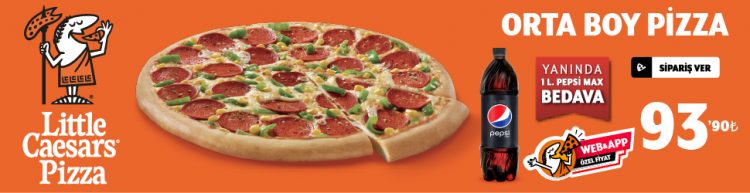 Little Caesars’ta Orta Boy Pizzalar 93,90, Büyük Boy Pizzalar 119,90!