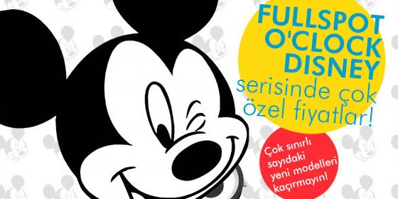 FullSpot O'Clock Disney Saatlerde Çok Özel Fiyatlar
