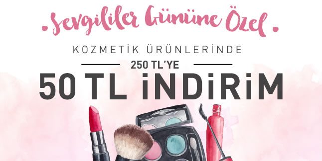Kozmetikte Sevgililer Gününe Özel 50 TL İndirim