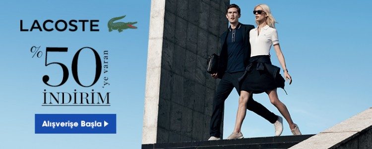 Lacoste ve Dünyaca Ünlü Markalarda %50 İndirim