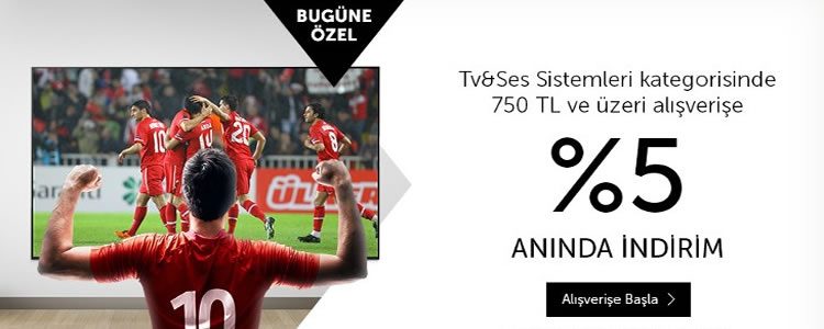 Televizyon ve Ses Sistemlerinde Bugüne Özel %5 İndirim!