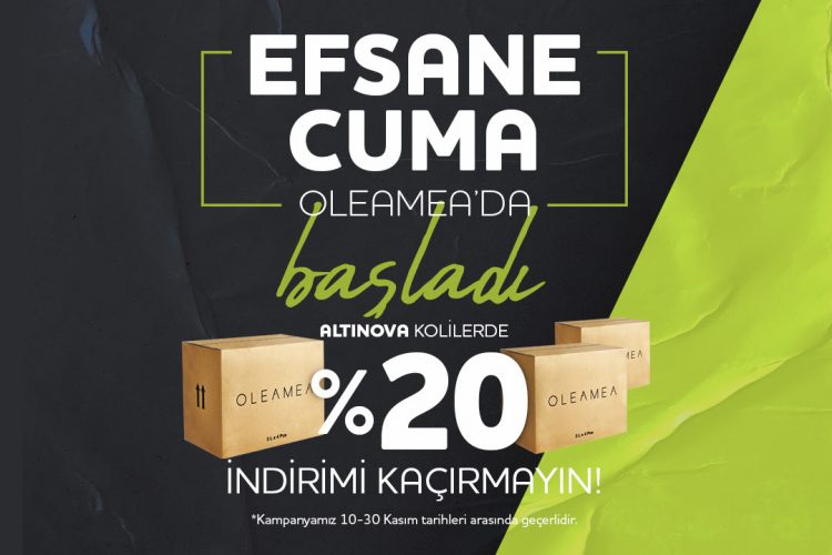 Oleamea'da %20 Efsane Cuma İndirimi!