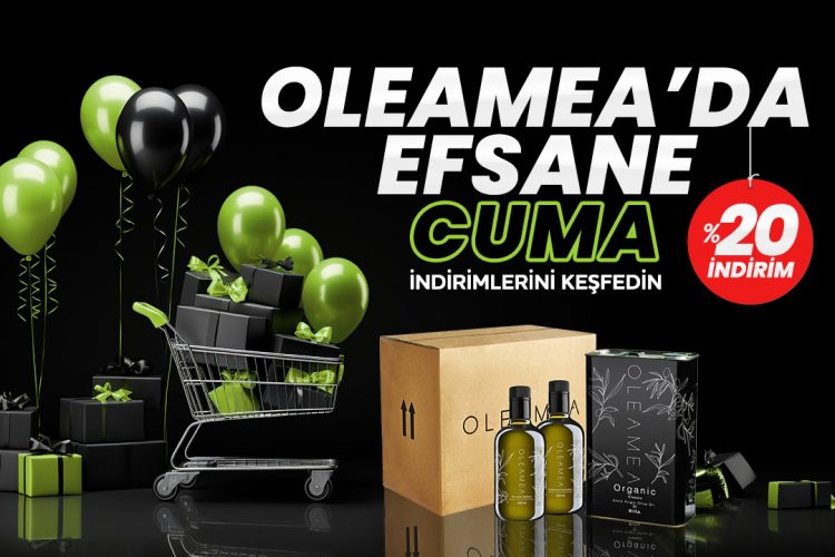 Oleamea'da %20 Efsane Cuma İndirimleri!