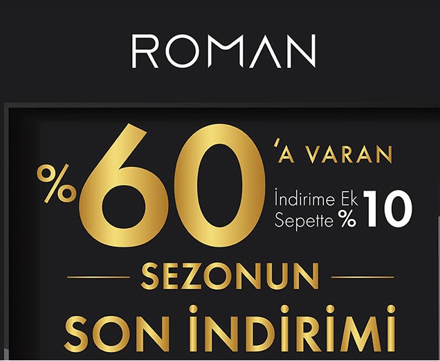 Roman'da %60+%10 Sezonun Son İndirimi!