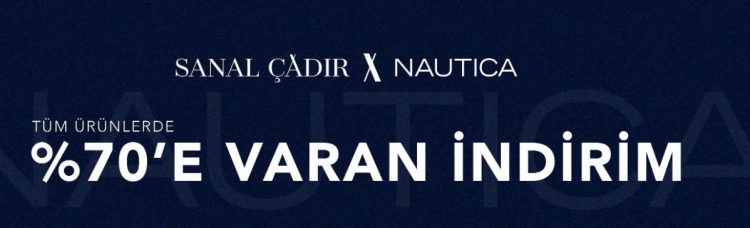 Sanal Çadır Nautica'da %70'e Varan İndirim!