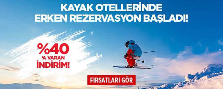 Kayak Otellerinde Erken Rezervasyon Fırsatları