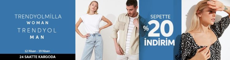TRENDYOLMİLLA ve TRENDYOLMAN'de %20 İndirim!