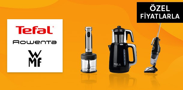 Tefal & Rowenta Ürünlerinde Özel Fiyatlar!