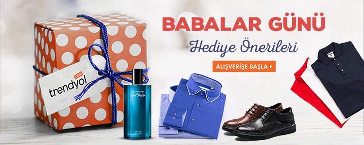 Trendyol Babalar Günü Hediye Rehberi