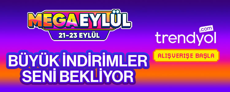 Trendyol Mega Eylül'de Son Gün: Çok Satanlar!
