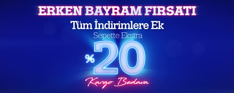 Erken Bayram: Sepette Ekstra %20 İndirim + Kargo Bedava